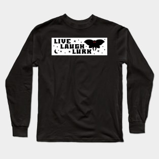 Mothman Live Laugh Lurk bumper Long Sleeve T-Shirt